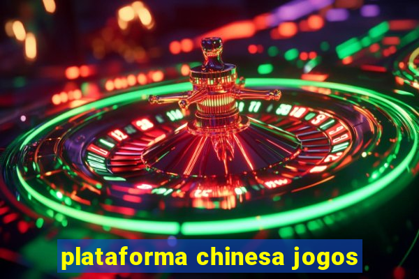 plataforma chinesa jogos